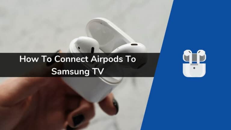 How to Connect AirPods to Samsung TV