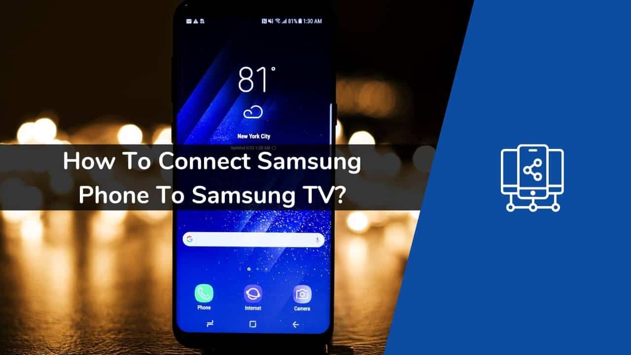 How to Connect Samsung Phone to Samsung TV