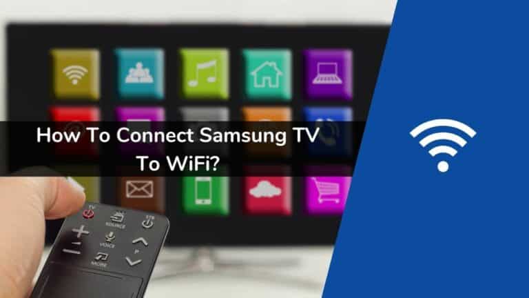 How To Connect Samsung Tv to WiFi