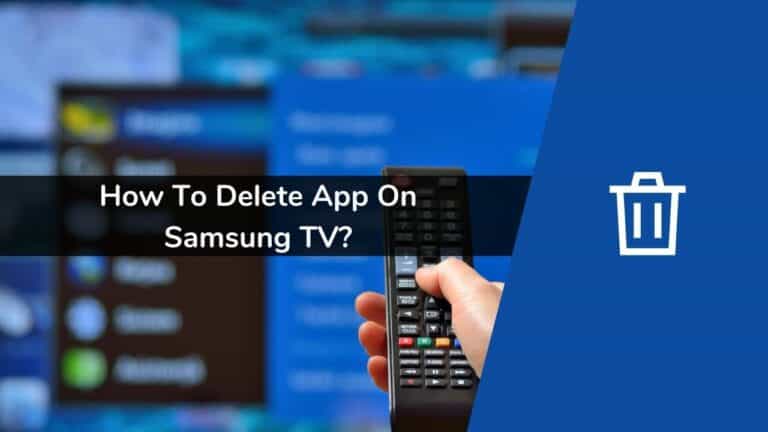 How to Delete App on Samsung TV