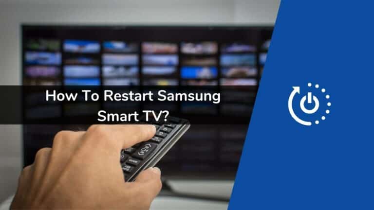 How to Restart Samsung Smart TV?