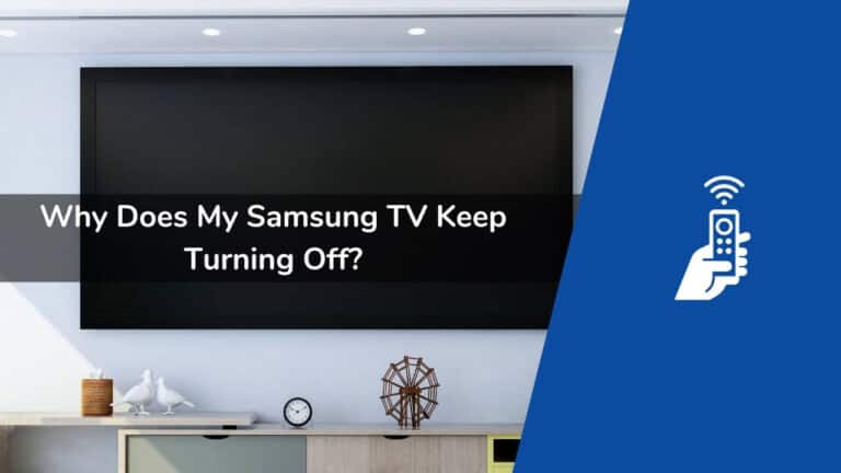 Why Does My Samsung TV Keep Turning Off