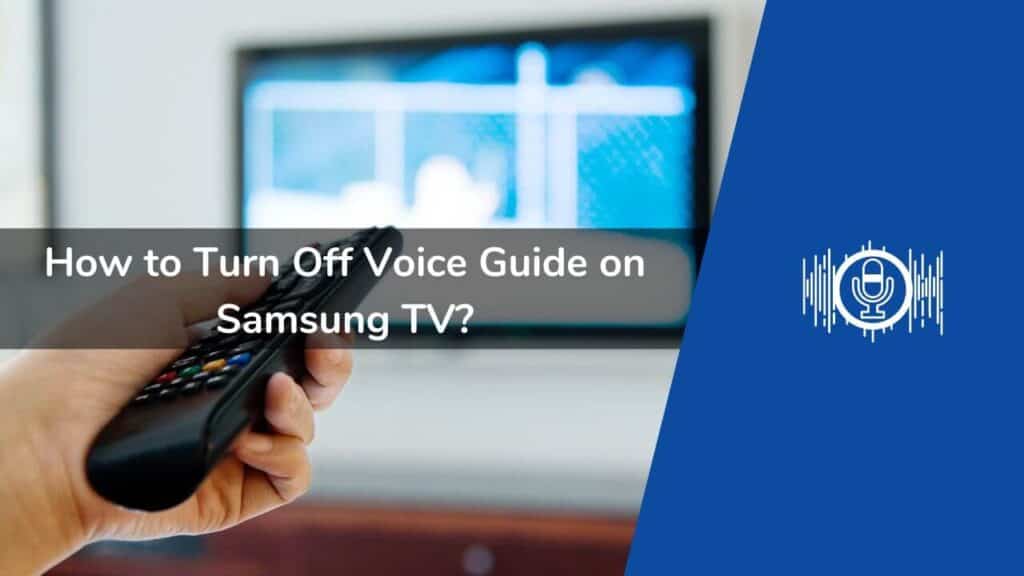 How To Turn Off Voice Guide On Samsung Tv 5286