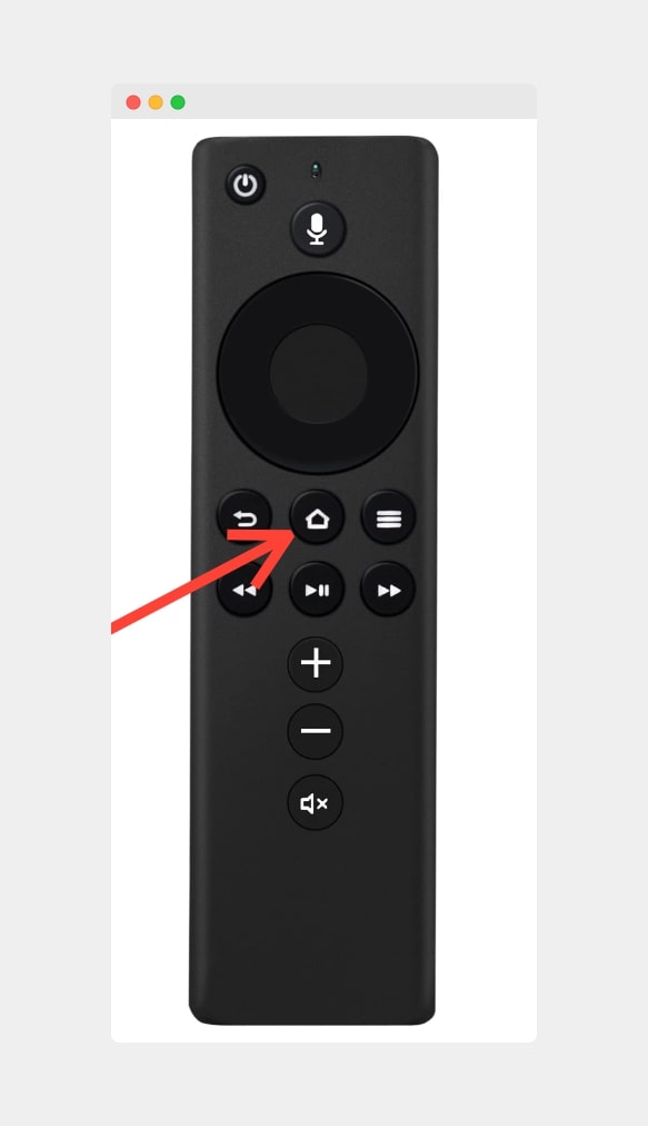 Home key on your Amazon Firestick remote controller